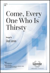 Come, Every One Who Is Thirsty SATB choral sheet music cover